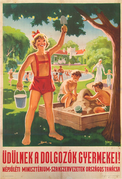 Tibor Gonczi Gebhardt - The Children of the Workers are on Vacation! 1950 Hungarian Communist propaganda poster