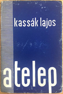 Lajos Kassak: A telep (The Settlement)
