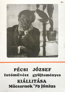 Photography exhibition of the works of Jozsef Pecsi - Kunsthalle '70 June