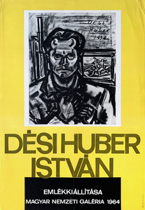 Istvan Desi Huber memorial exhibition - Hungarian National Gallery