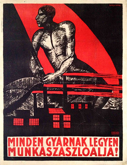 Every factory should have a workers' battalion! | Budapest Poster Gallery