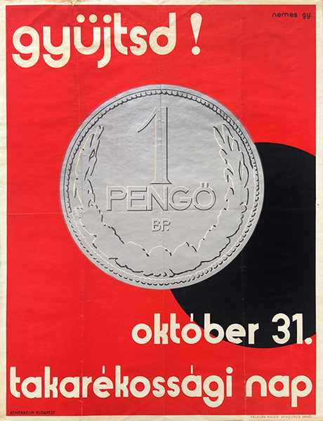 Gyorgy Nemes - Collect it! October 31 Savings day 1929 Hungarian Modernist poster