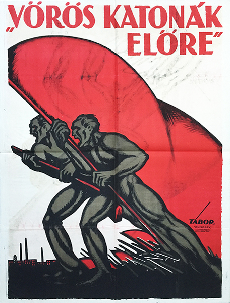 Janos Tabor - Red soldiers advance 1919 Hungarian Soviet Republic Communist propaganda poster
