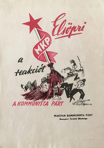 The Communist Party sweeps away the reactionaries - Hungarian Communist Party