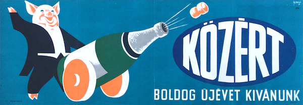 Tibor Gonczi Gebhardt - KOZERT grocery store - We wish you a Happy New Year 1968 - 1970 vintage Hungarian advertising poster pig in tuxedo champagne