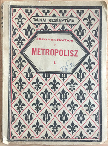 Thea von Harbou: Metropolis I-II.