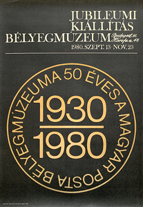 The Stamp Museum of the Hungarian Post is 50 years old - Jubilee exhibition 1930-1980
