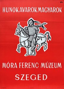 Huns, Avars, Magyars exhibition at the Mora Ferenc Museum in Szeged