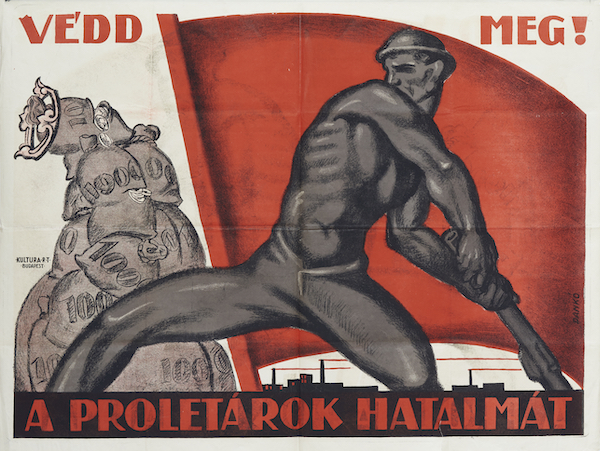 Odon Danko - Protect! The Power of the Proletariat 1919 vintage Hungarian Soviet Republic avant-garde communist propaganda poster