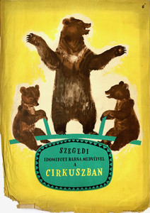 Szegedi and his trained brown bears at the circus