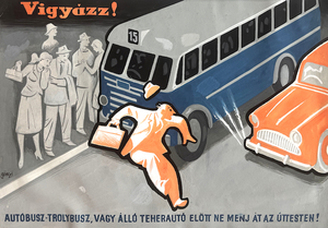 Be careful! Do not cross the road in front of a bus, trolleybus or stationary truck!
