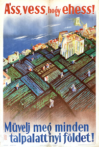 Dig, sow, that you may eat!